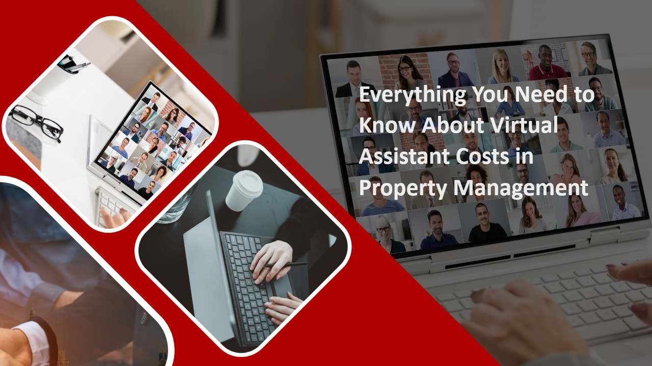 Everything You Need to Know About Virtual Assistant Costs in Property Management