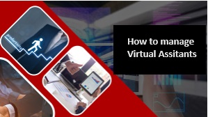 How to Successfully Manage Virtual Assistants