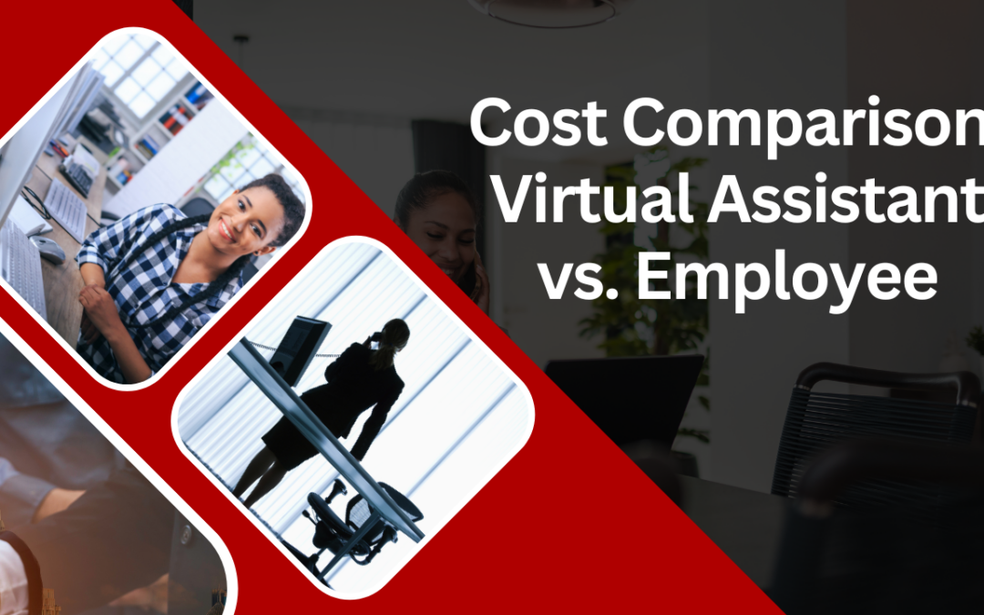 Cost Comparison: Virtual Assistant vs. Employee